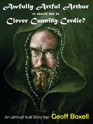 cover image of Awfully Artful Arthur or should that be Clever Cunning Cerdic?